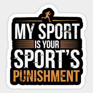 My Sport Is Your Sport's Punishment Sticker